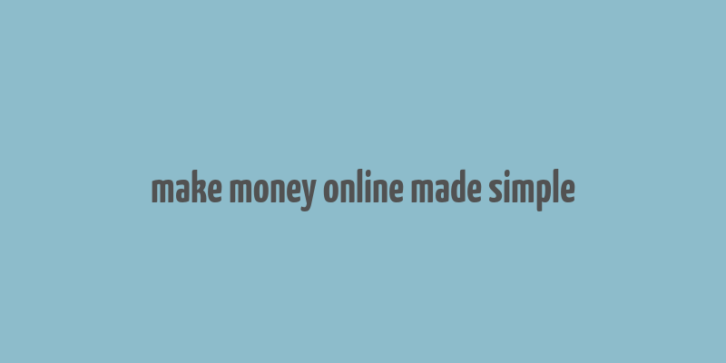 make money online made simple