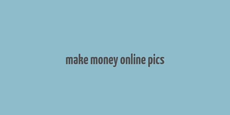 make money online pics