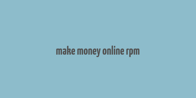 make money online rpm