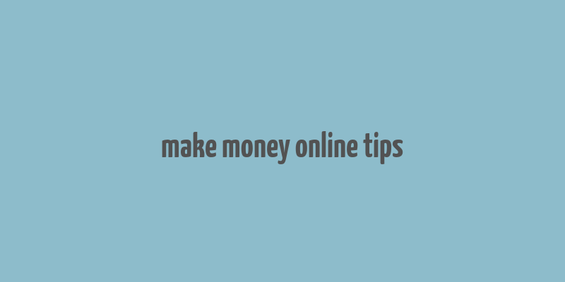 make money online tips