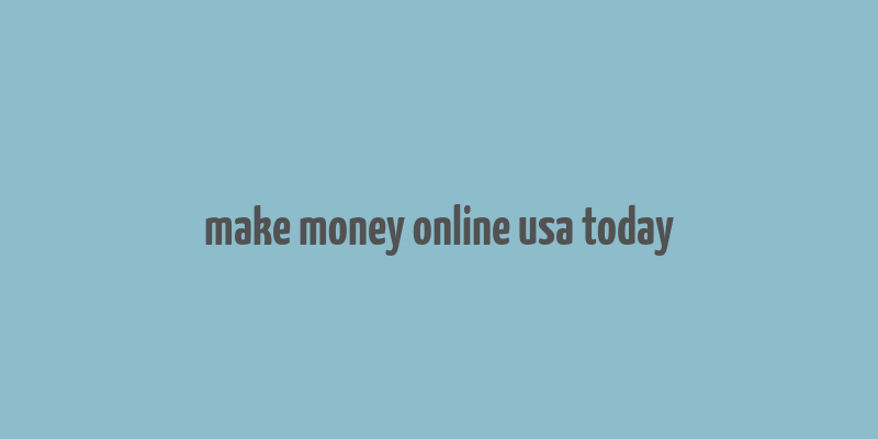 make money online usa today