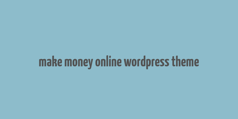 make money online wordpress theme