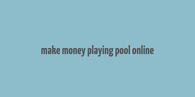 make money playing pool online