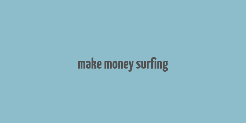 make money surfing