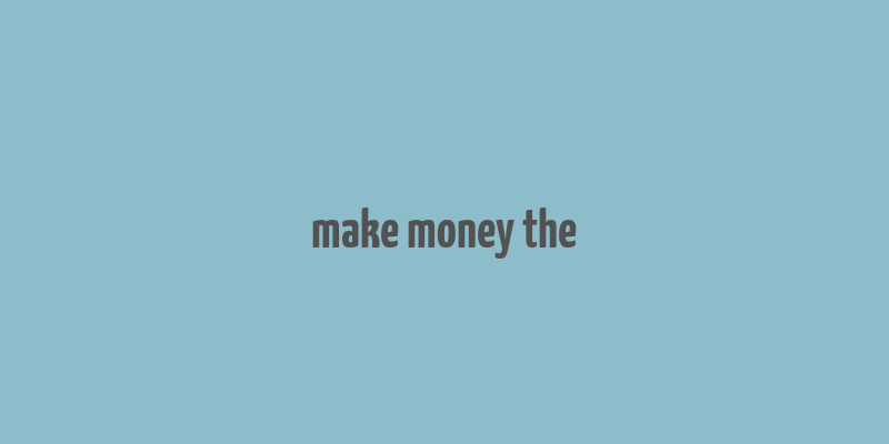 make money the