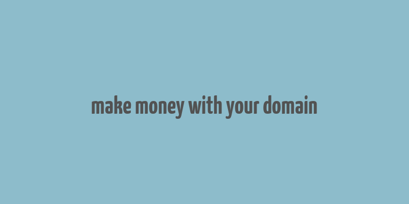 make money with your domain