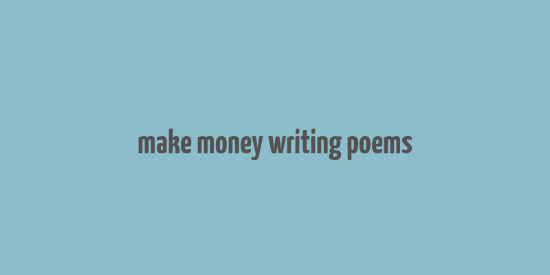 make money writing poems