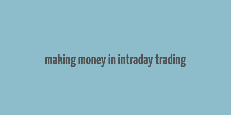 making money in intraday trading