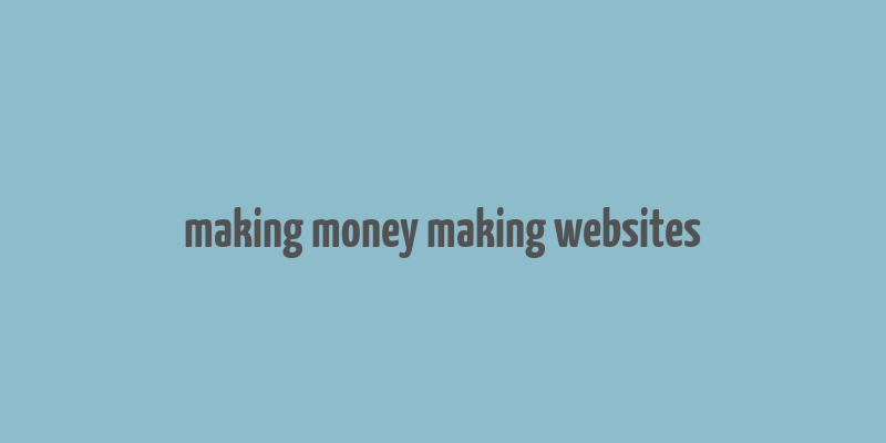 making money making websites