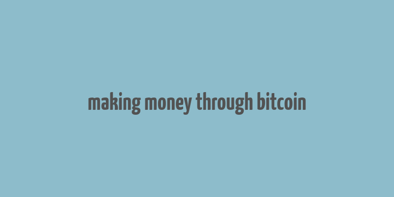 making money through bitcoin