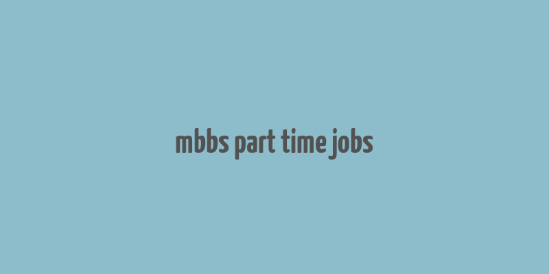 mbbs part time jobs