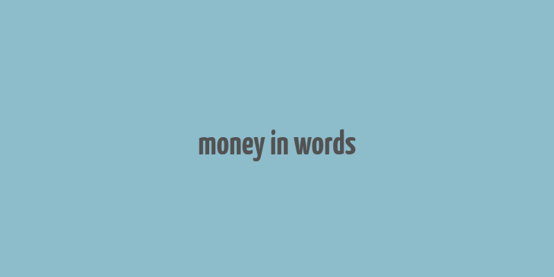 money in words