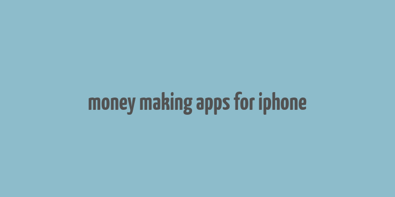 money making apps for iphone