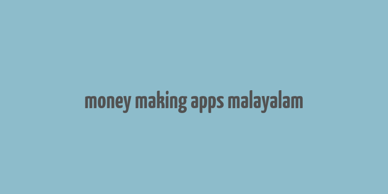 money making apps malayalam