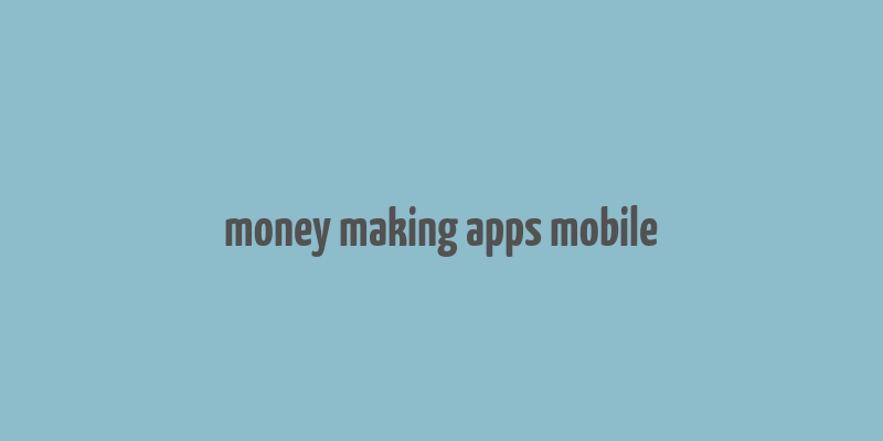 money making apps mobile