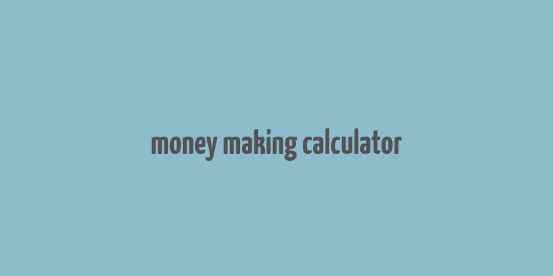 money making calculator