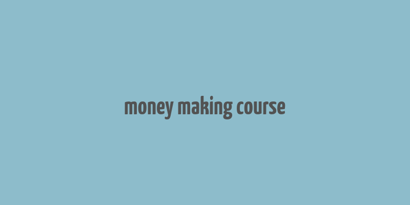 money making course