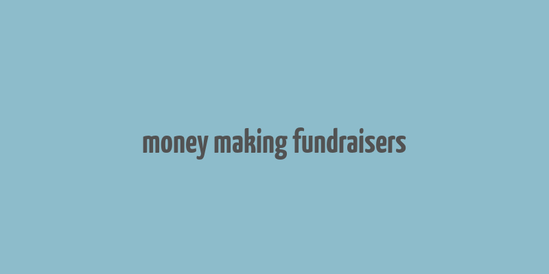 money making fundraisers