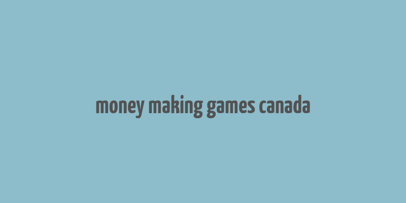 money making games canada