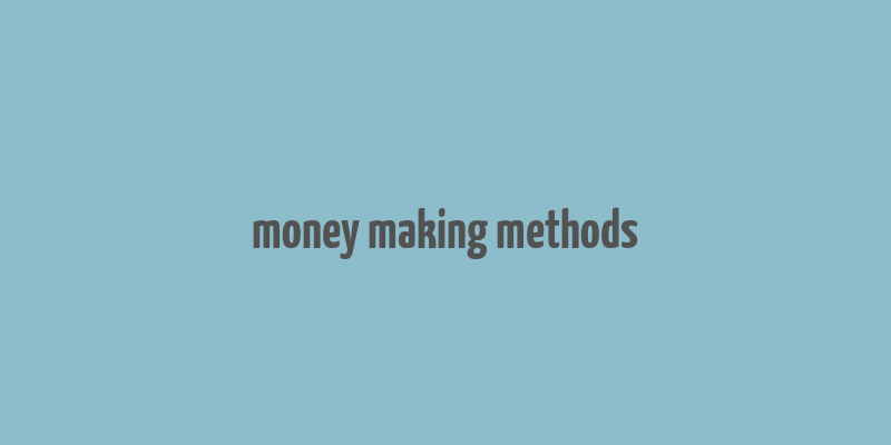 money making methods