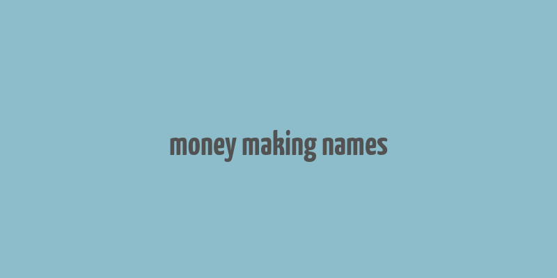 money making names