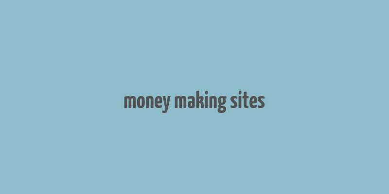 money making sites