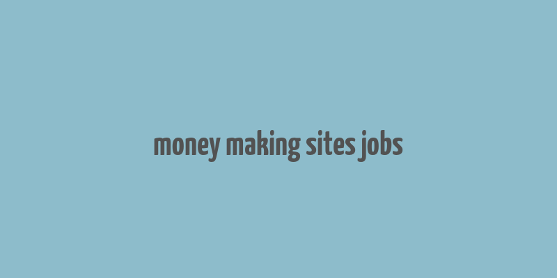 money making sites jobs