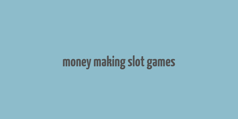 money making slot games