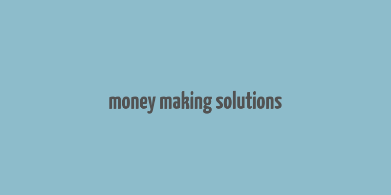 money making solutions