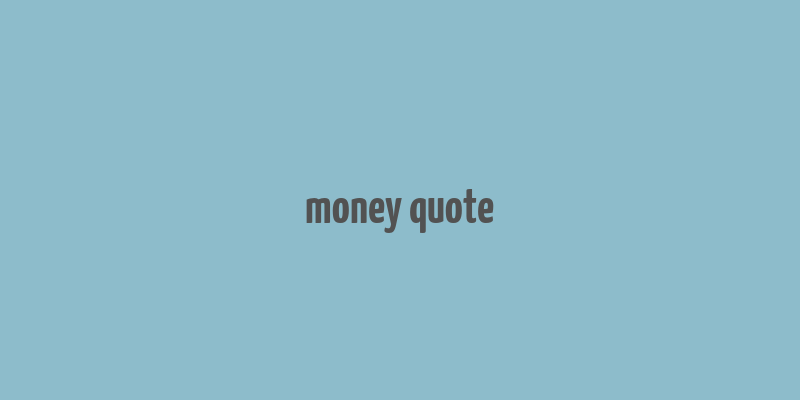 money quote