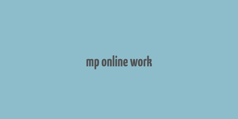 mp online work