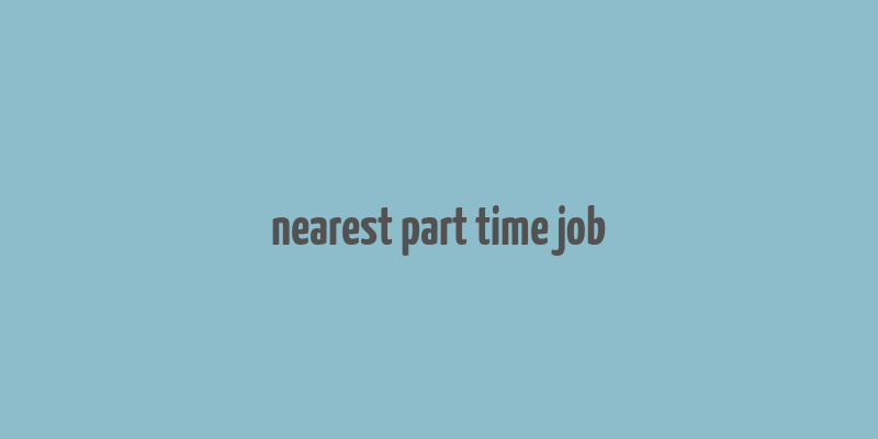 nearest part time job