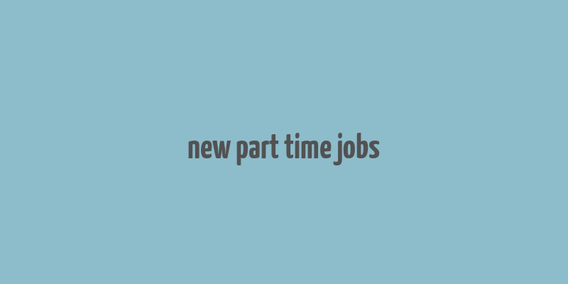 new part time jobs