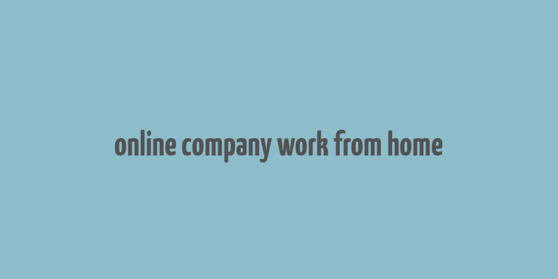 online company work from home