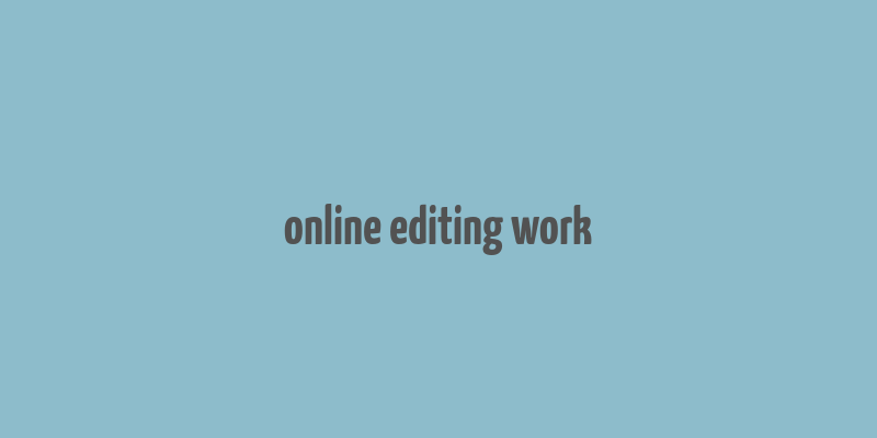 online editing work