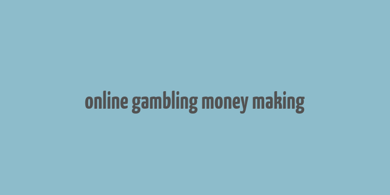 online gambling money making