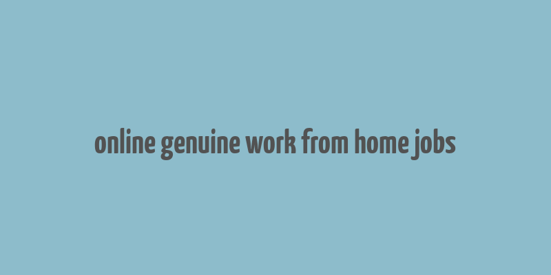 online genuine work from home jobs