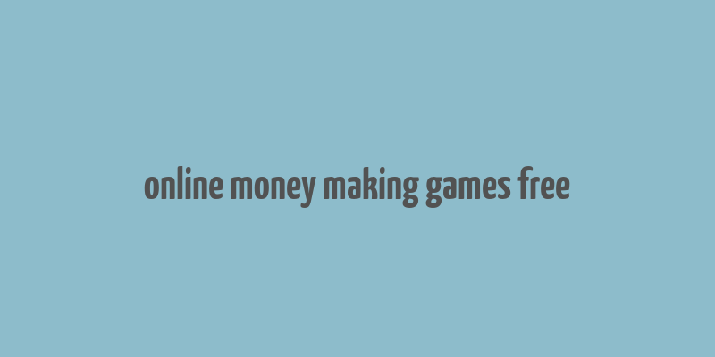 online money making games free