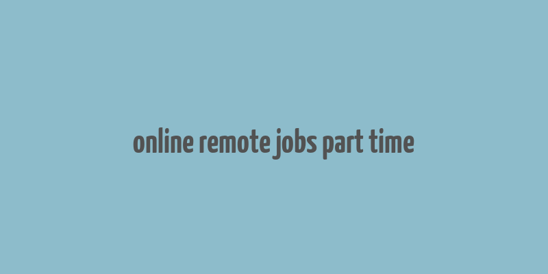 online remote jobs part time