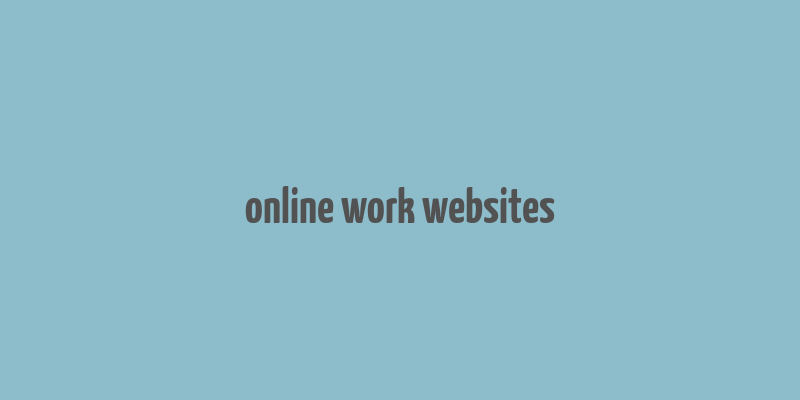 online work websites