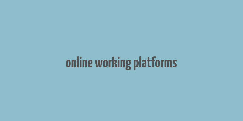 online working platforms