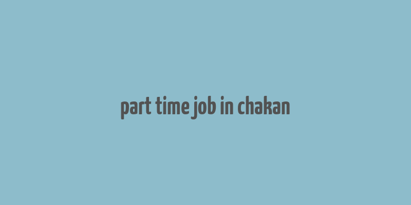 part time job in chakan