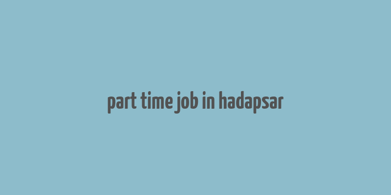 part time job in hadapsar