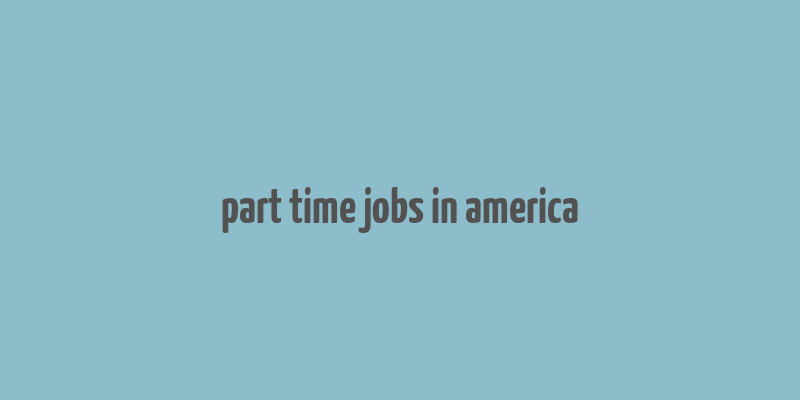 part time jobs in america