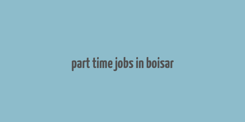 part time jobs in boisar