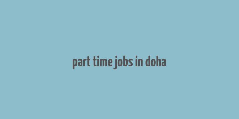 part time jobs in doha