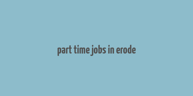 part time jobs in erode