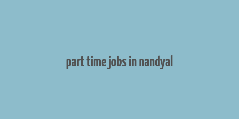 part time jobs in nandyal