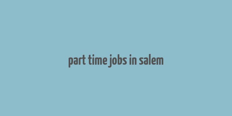 part time jobs in salem