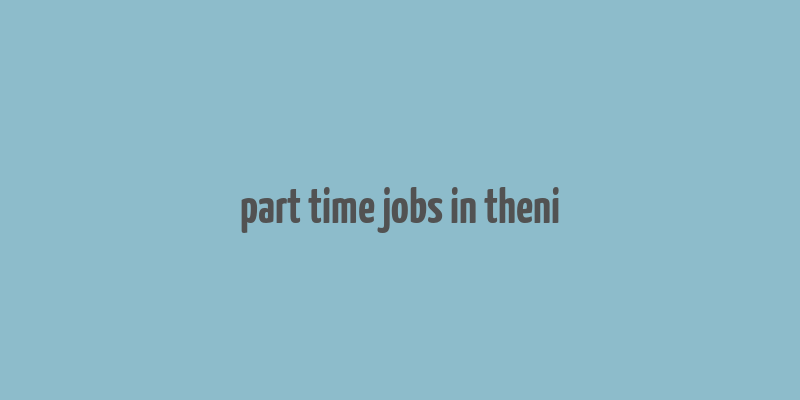 part time jobs in theni